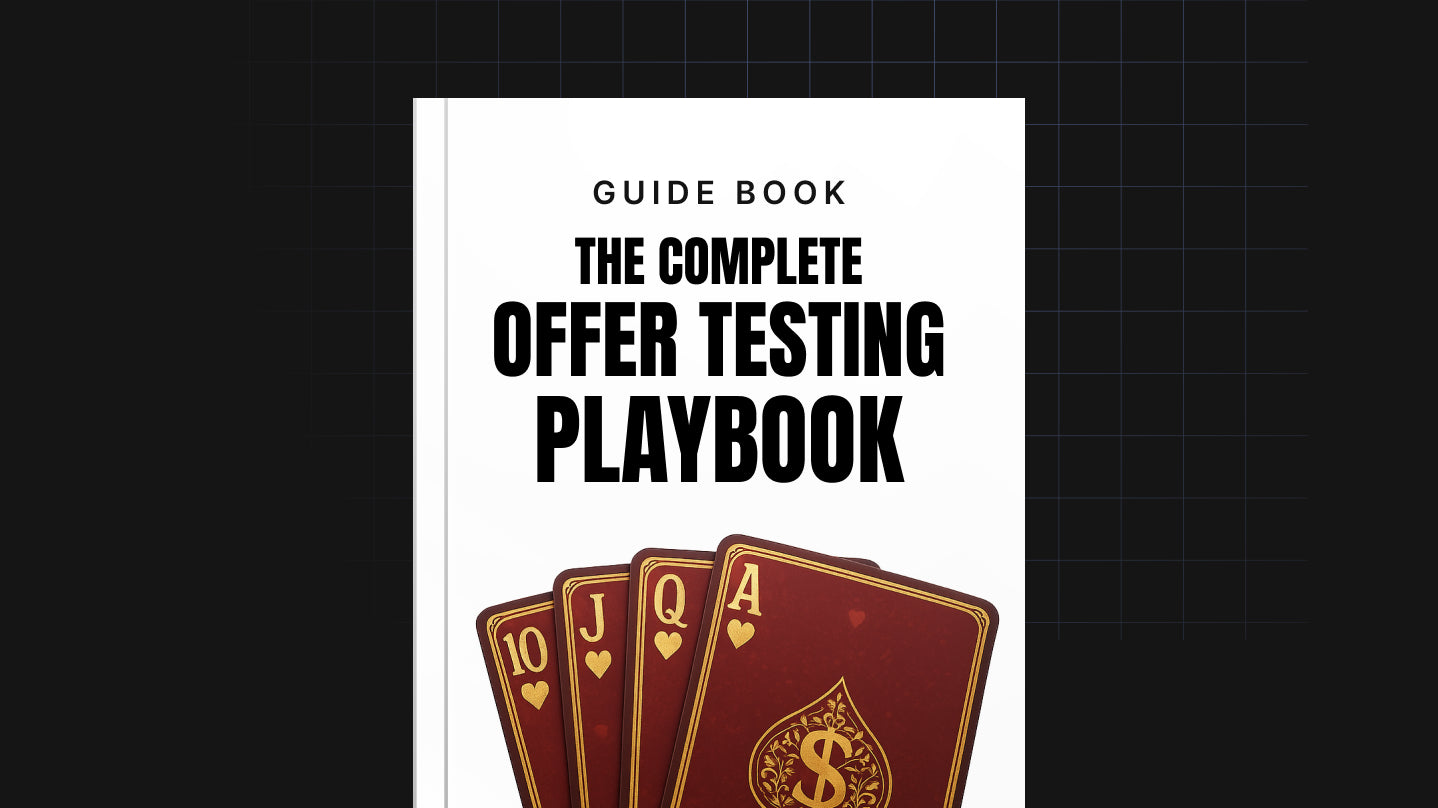 The Complete Offer Testing Playbook – Build Smarter Offers That Convert and Scale