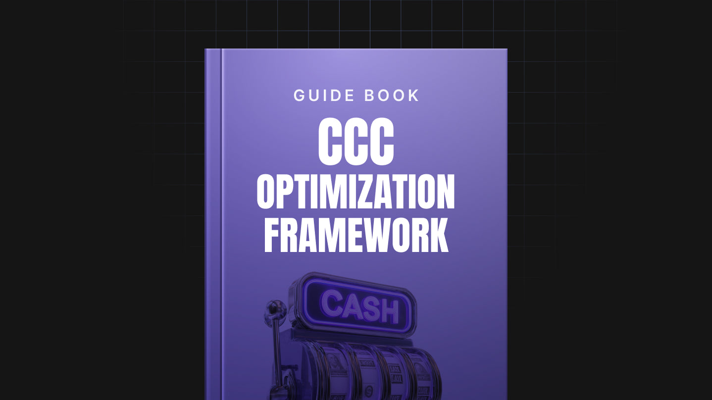 Cash Conversion Cycle Optimization Framework – Unlock More Cash from Your Business
