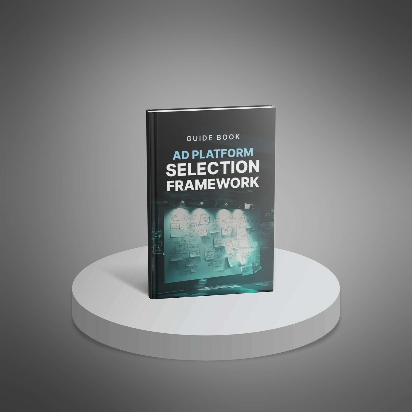 Ad Platform Selection Framework – Choose the Right Platform. Maximize Every Dollar.