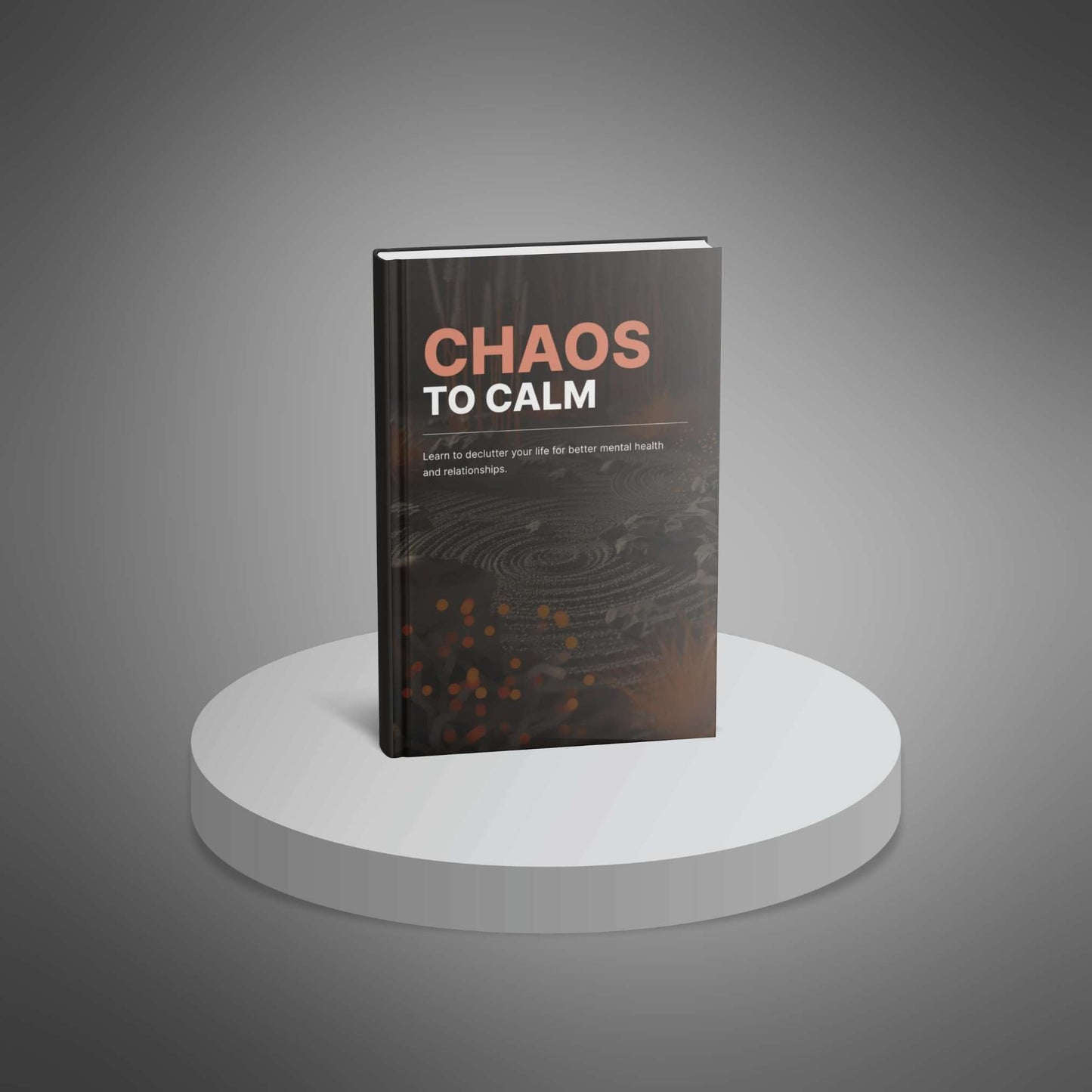 Chaos to Calm: Declutter Your Space, Clear Your Mind