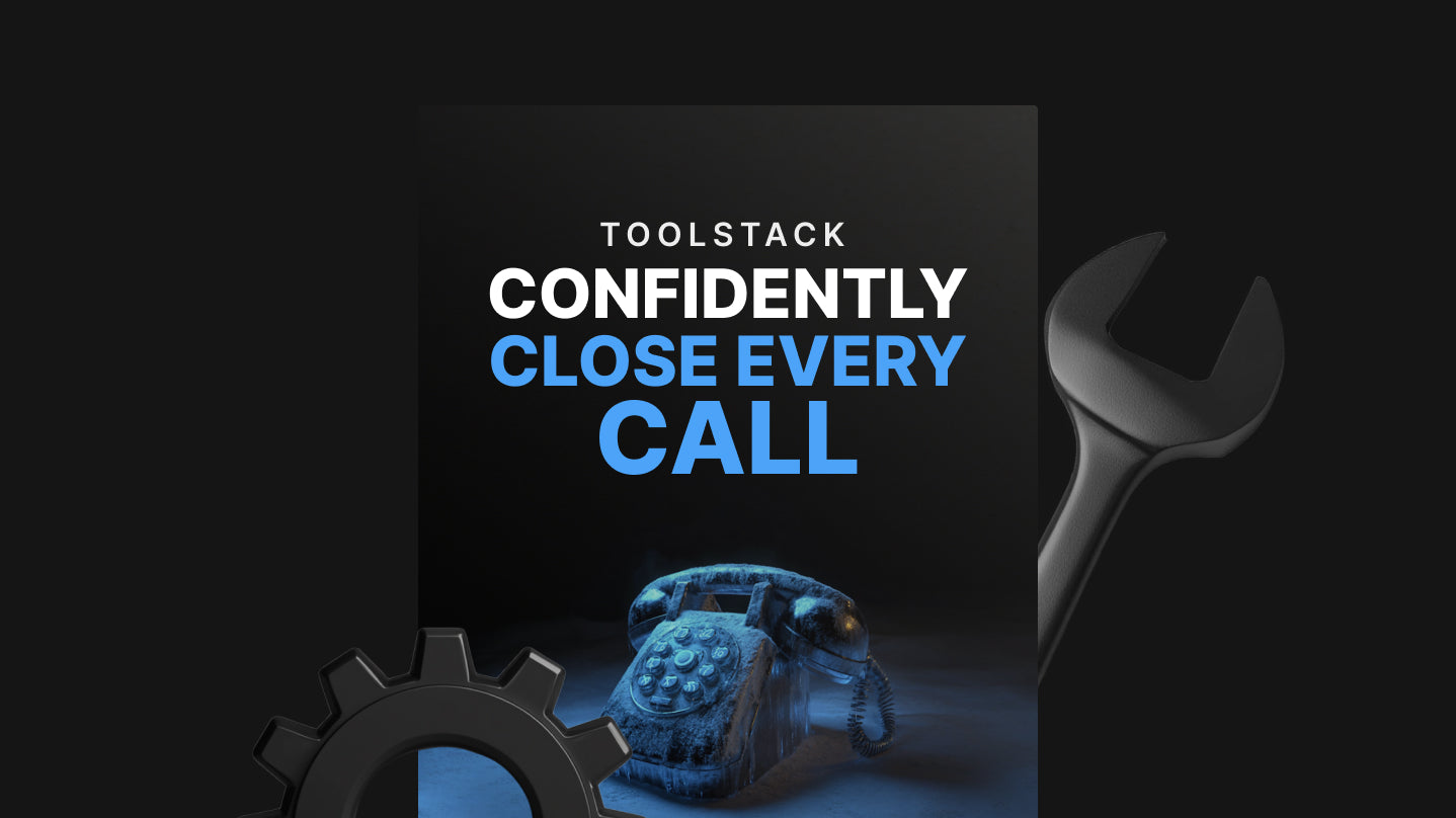 Confidently Close Every Call – Toolstack for Cold Calling Success