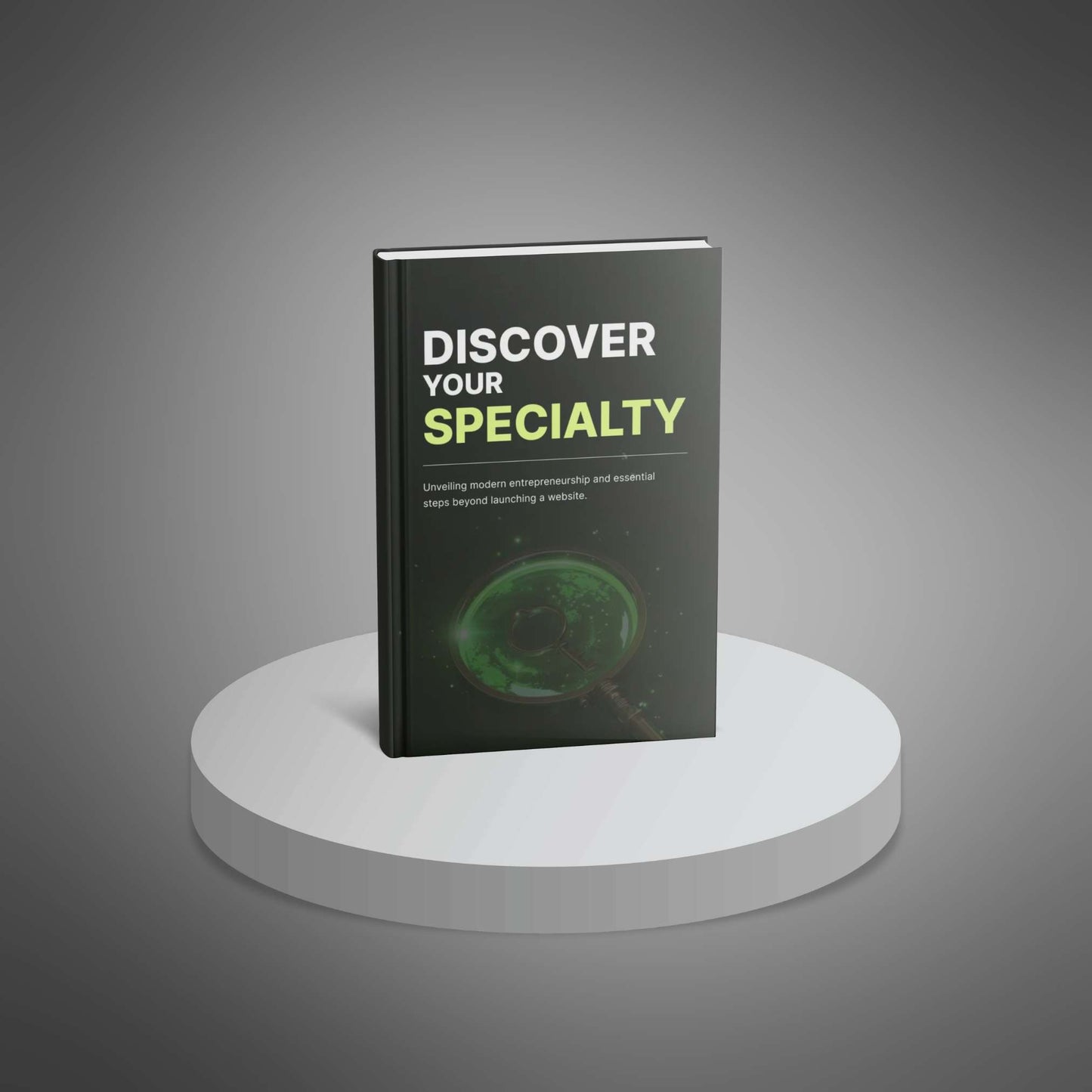 Discover Your Specialty: Find Your Profitable Niche & Build a Business That Lasts