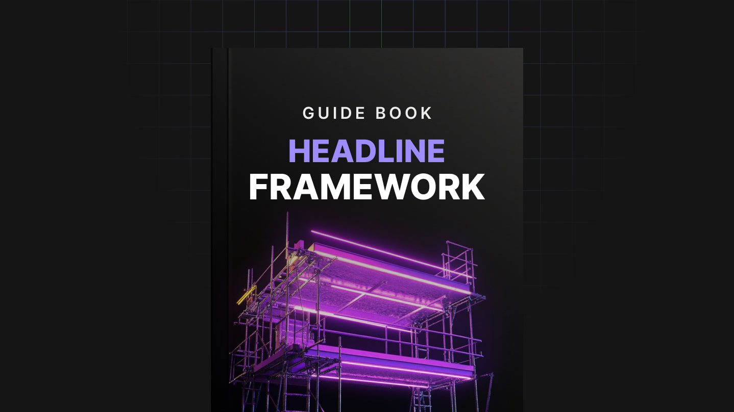 Headline Construction Framework – Write Headlines That Grab Attention and Convert
