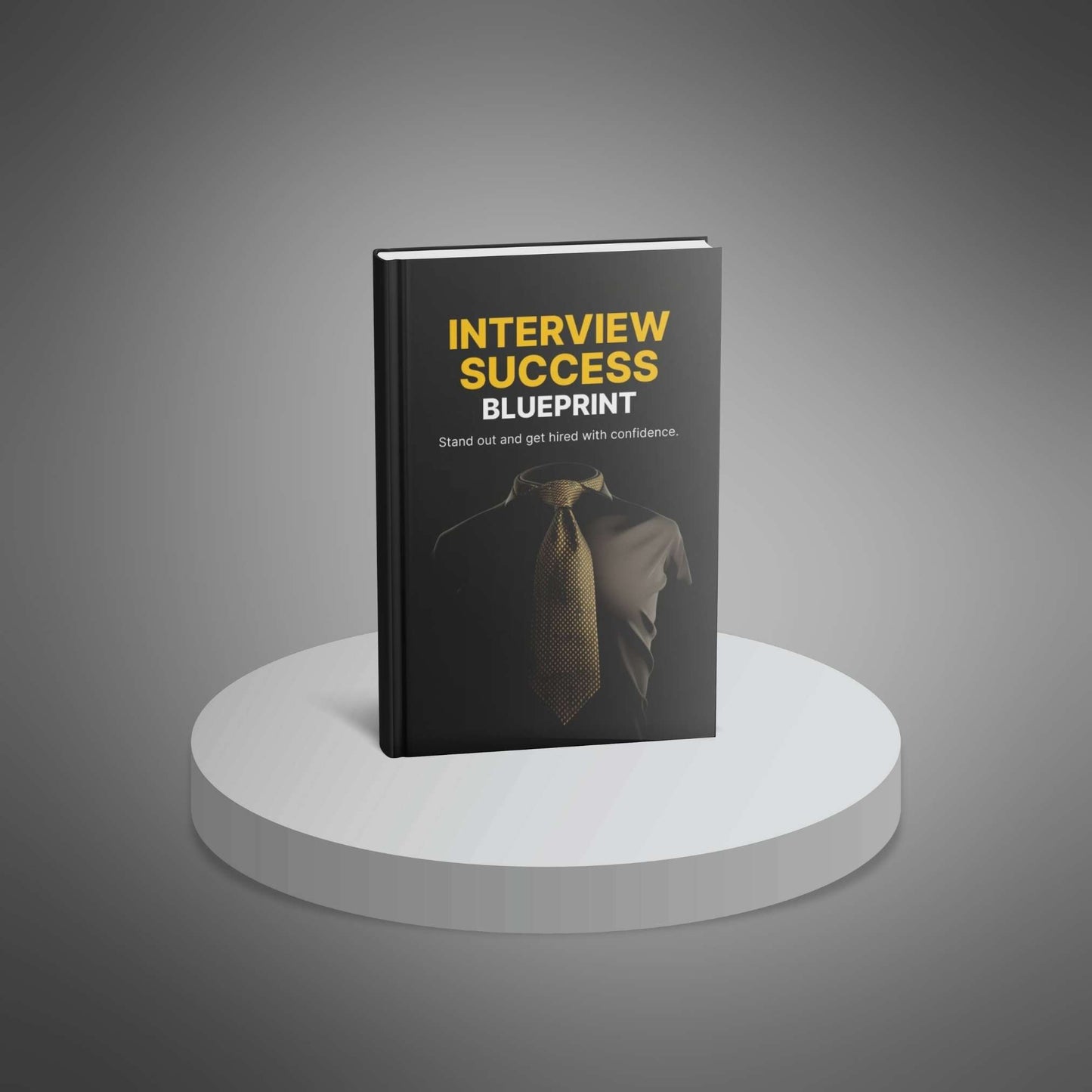 Interview Success Blueprint – Nail Your Job Interview with Confidence & Clarity