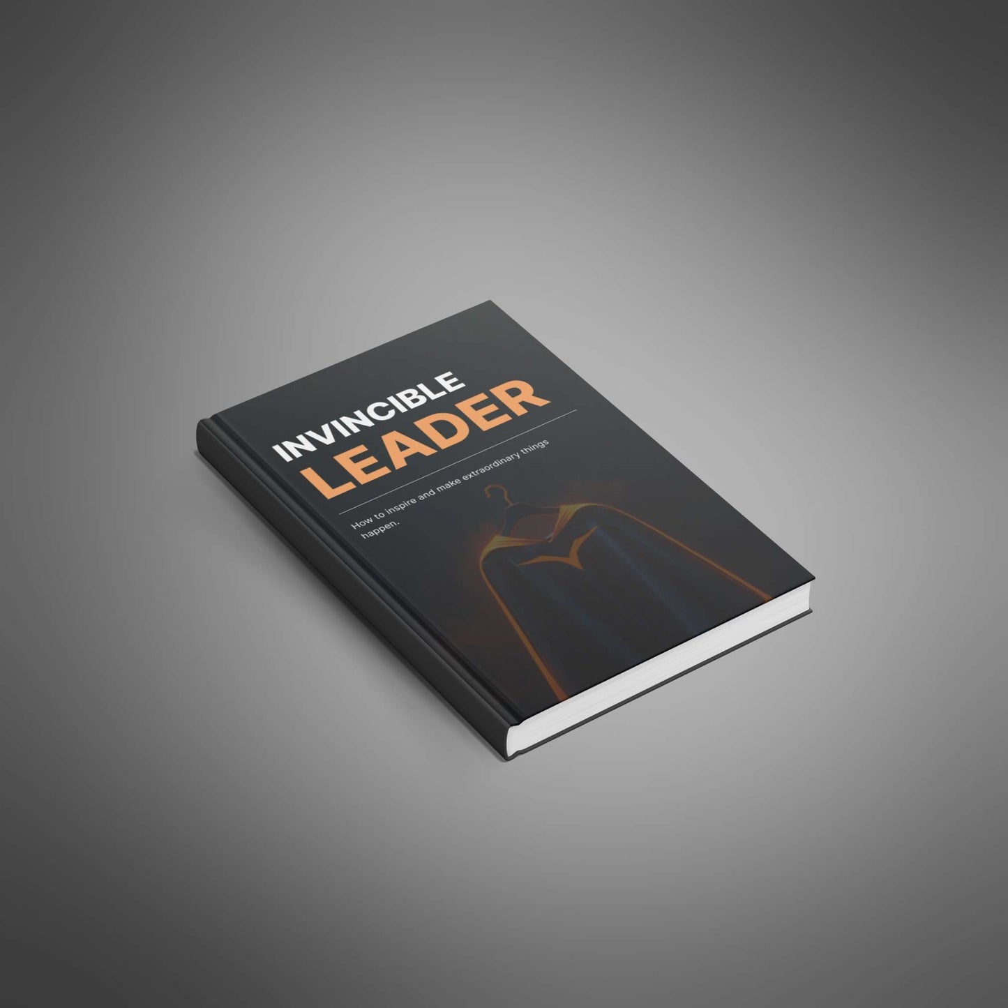 Invincible Leader: Build Resilient Teams & Lead with Confidence
