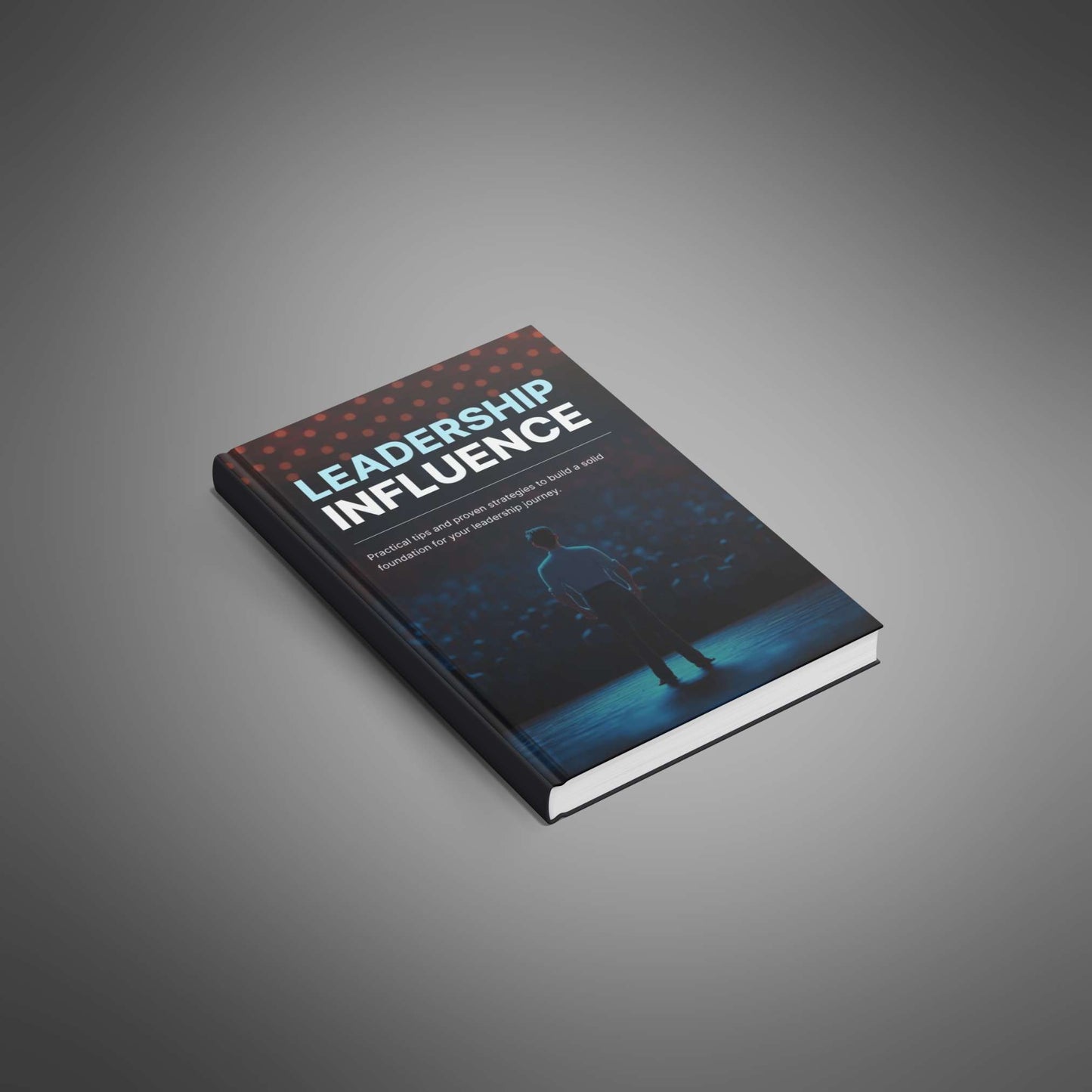 Leadership Influence: Inspire Teams & Lead with Confidence