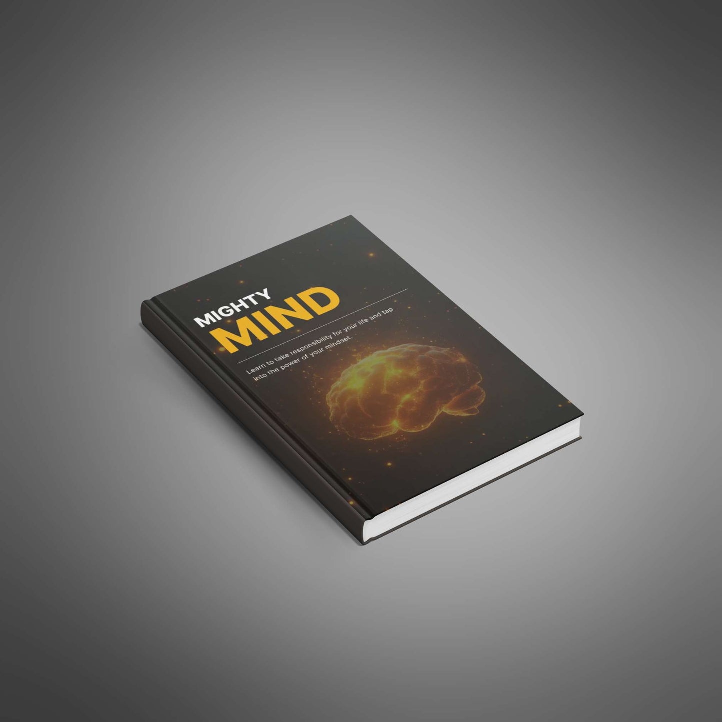 Mighty Mind: Build Mental Strength, Focus & Lasting Success