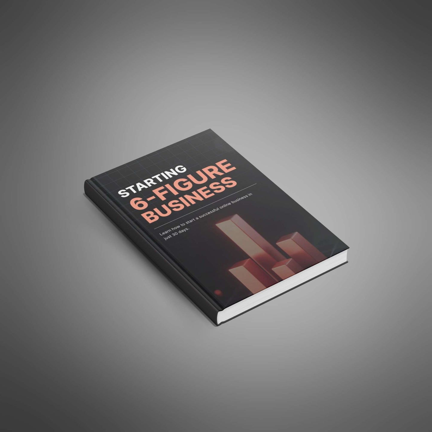 Start Your Six-Figure Online Business in 30 Days