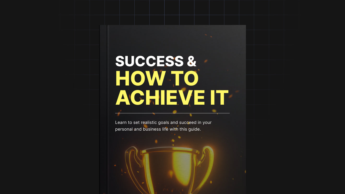 Success & How to Achieve It: Proven Strategies to Reach Your Goals