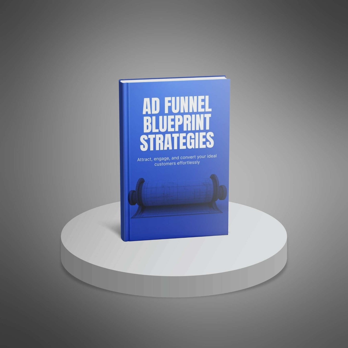 The Advertising Funnel Blueprint – Build Ad Funnels That Convert & Scale