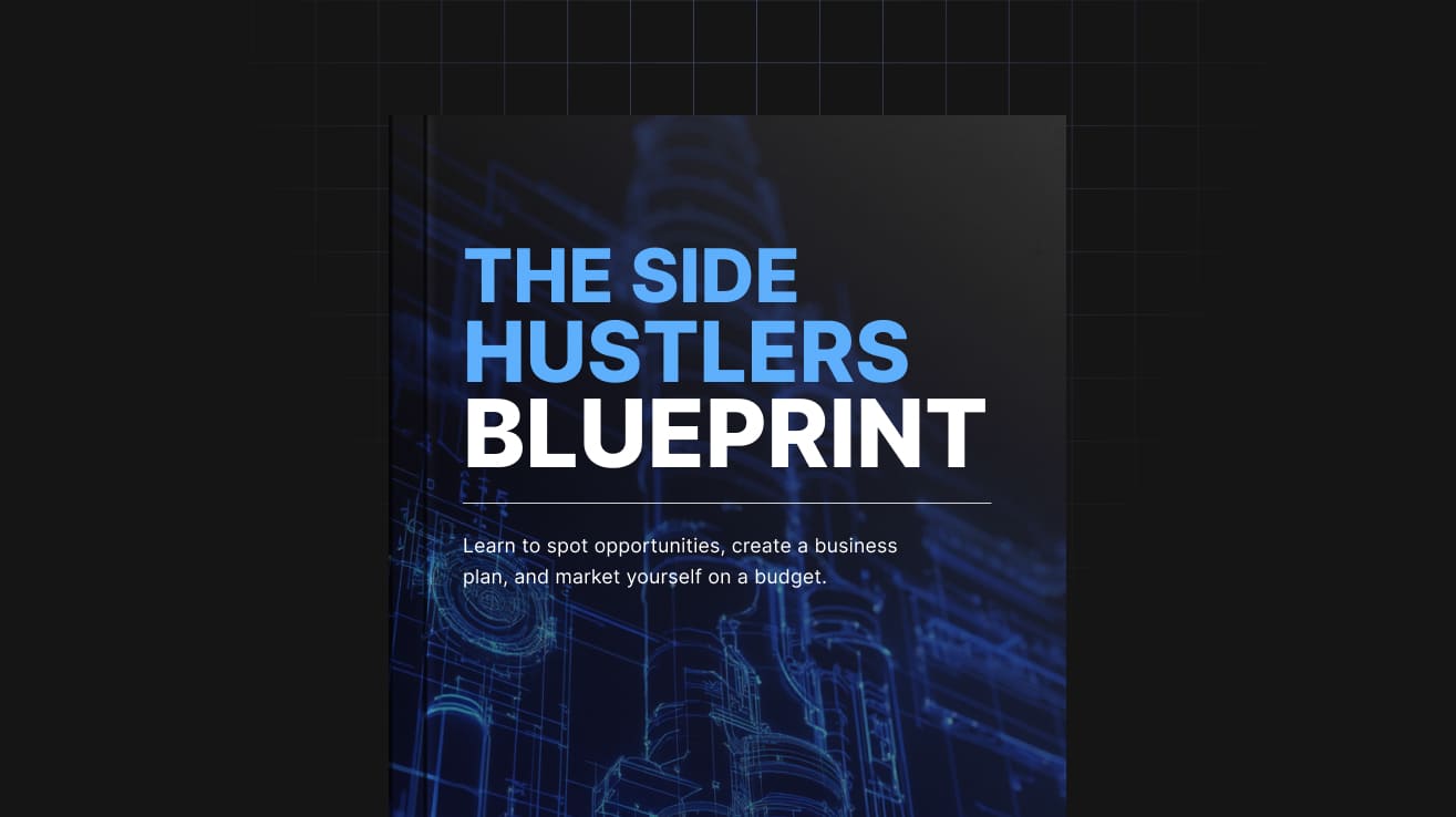 The Side Hustlers Blueprint – Your Shortcut to Earning More Without Quitting Your Day Job
