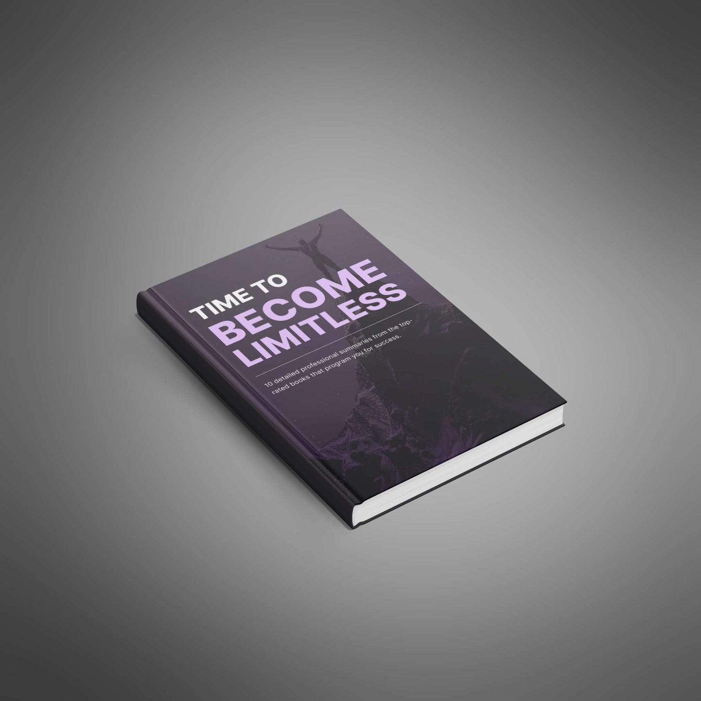 Time to Become Limitless: Success Strategies from the World’s Greatest Books