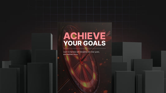 Achieve Your Goals Bundle: The Complete System for Success