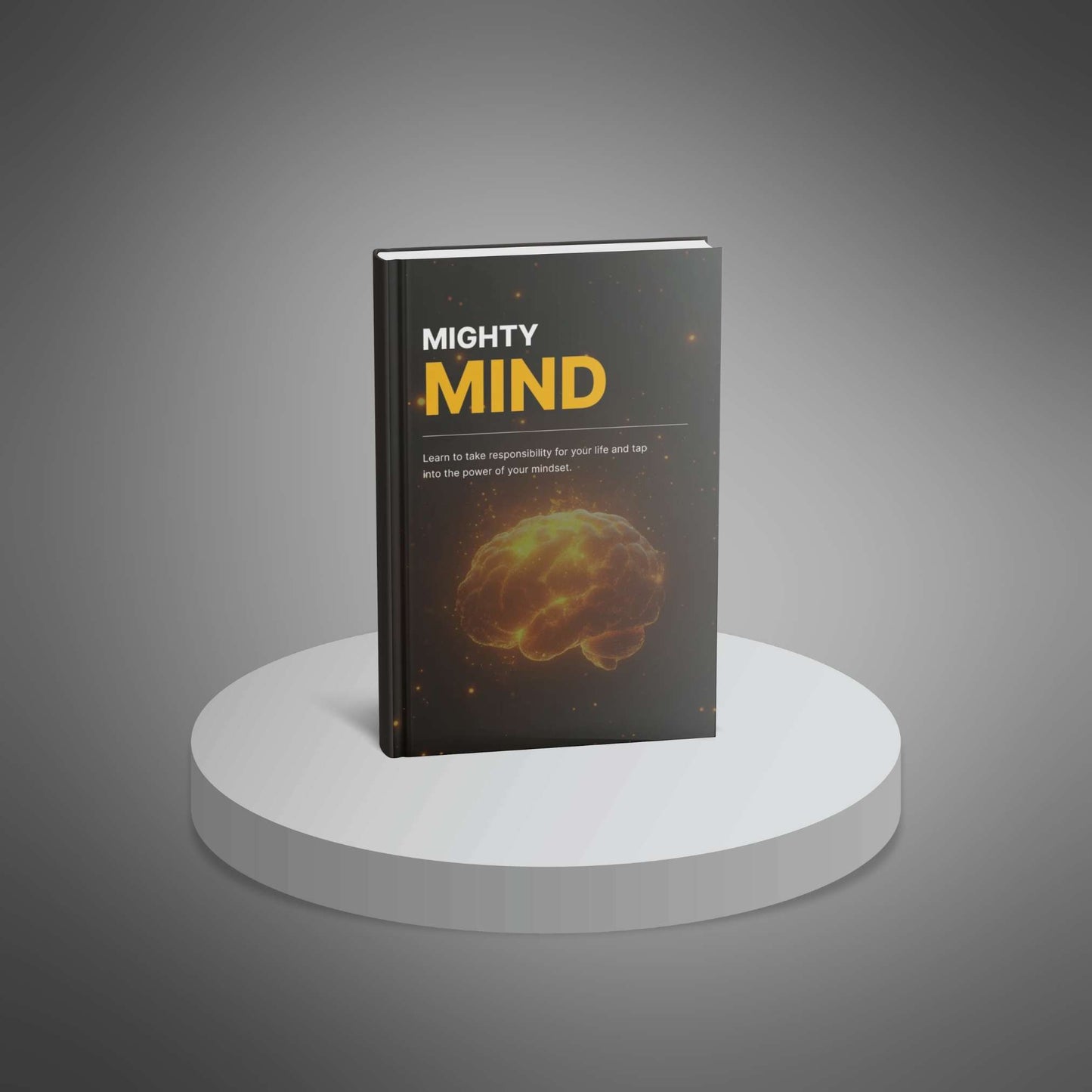 Mighty Mind: Build Mental Strength, Focus & Lasting Success
