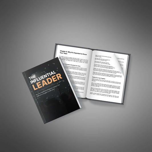 The Influential Leader: Inspire Teams & Lead with Confidence