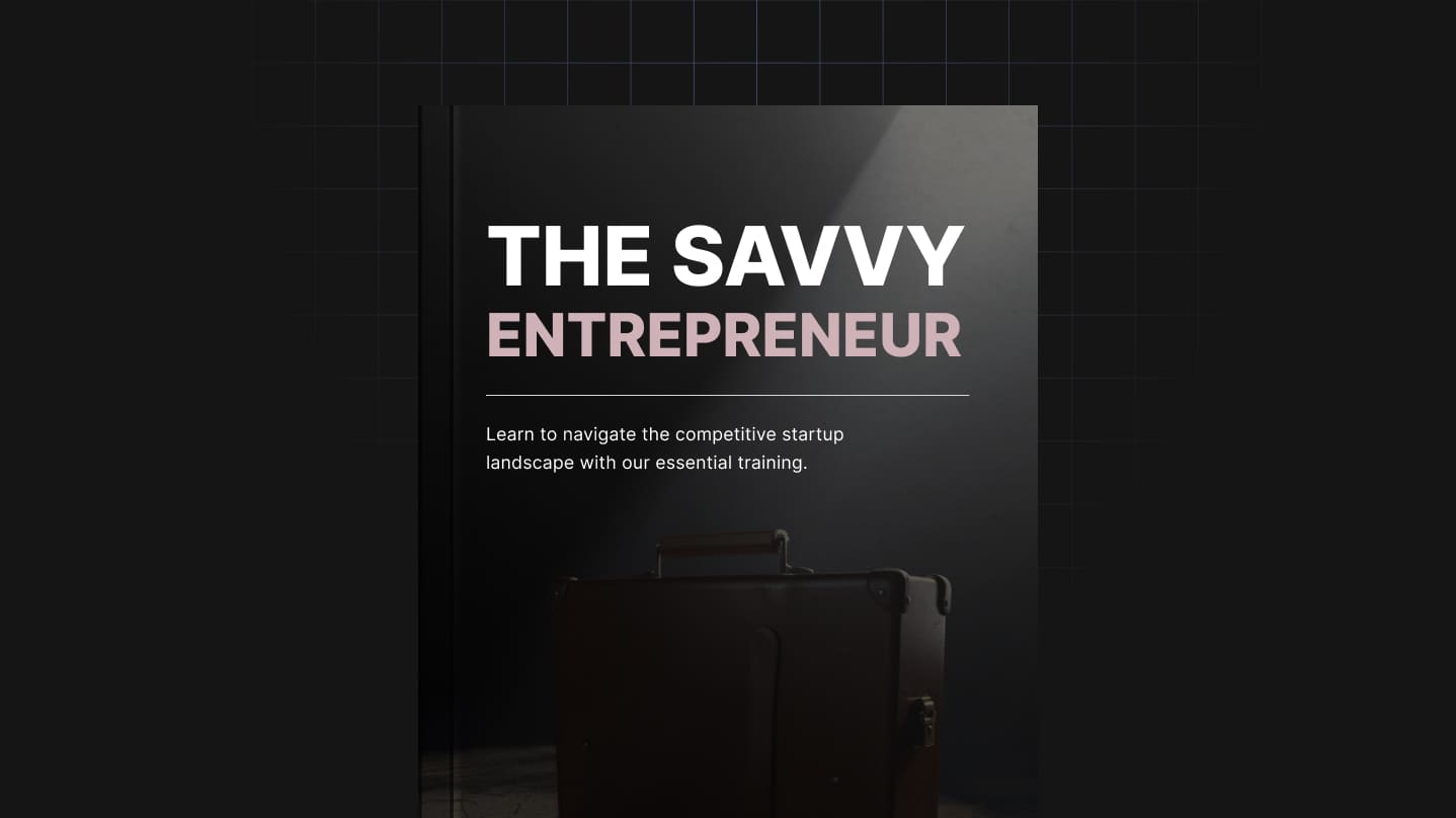 The Savvy Entrepreneur: Your Blueprint for Smarter Business Success