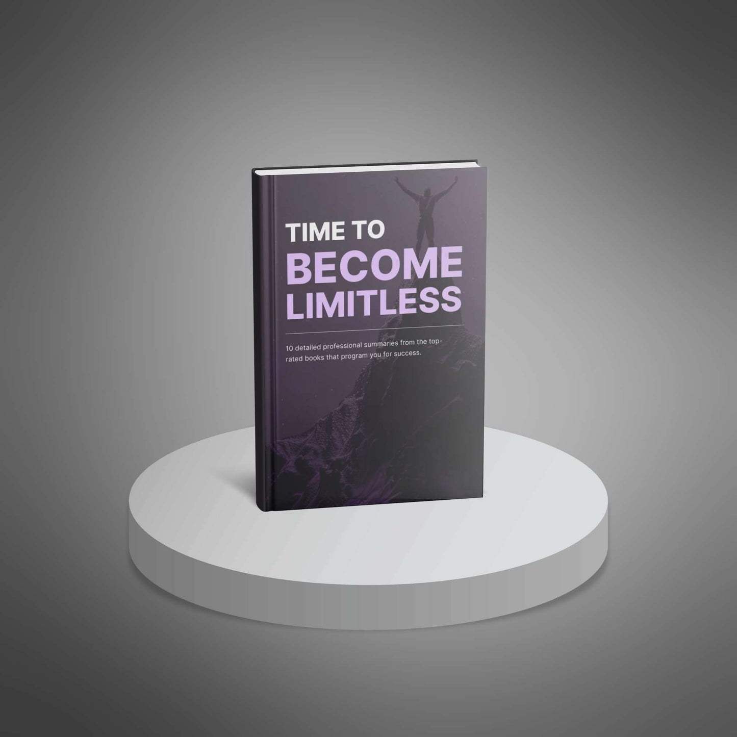 Time to Become Limitless: Success Strategies from the World’s Greatest Books